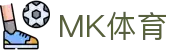 MK体育-MK体育app下载官网-热门赛事实时更新